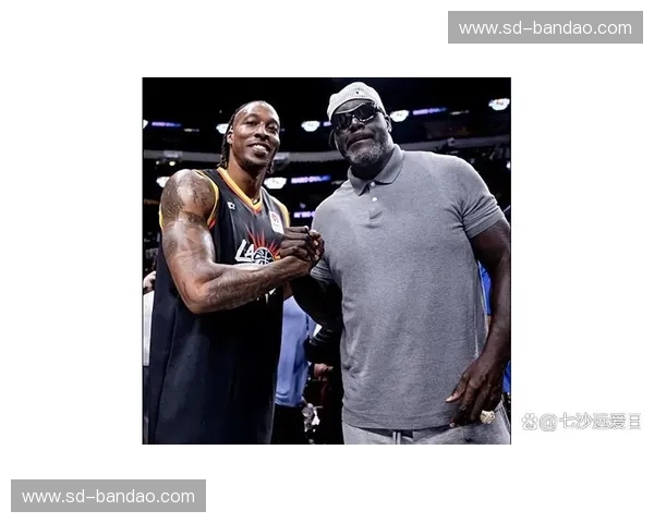 超人与超人的终极博弈：奥尼尔与霍华德，谁才是禁区最后的统治者？